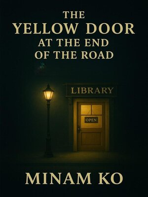 cover image of The Yellow Door at the End of the Road